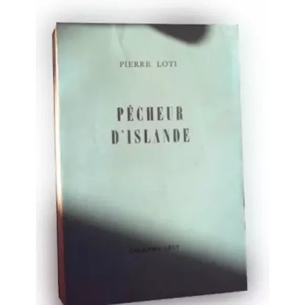 PIERRE LOTI Pecheur d'Islande ed° Calmann-Levy 1960 Relie - pierre loti