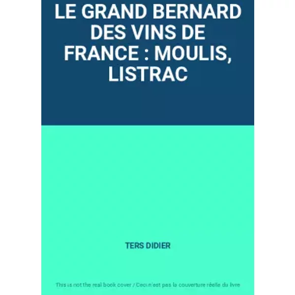 LE Grand Bernard DES Vins DE France : Moulis, Listrac - Ters Didier-image