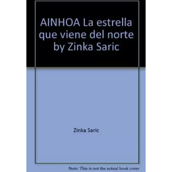 AINHOA La estrella que viene del norte by Zinka Saric - Zinka Saric