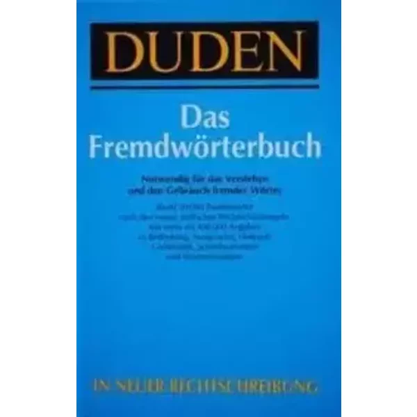 Duden. Das Fremdwörterbuch. Notwendig für das Verstehen und den Gebrauch fremder Wörter. In neuer Rechtschreibung. Lizenzausgabe.