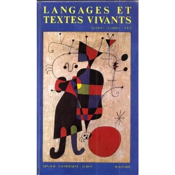 LANGAGES ET TEXTES VIVANTS - EXPRESSION ORALE ET ECRITE CM - ARNAUD / ETCHEBARNE -TURON