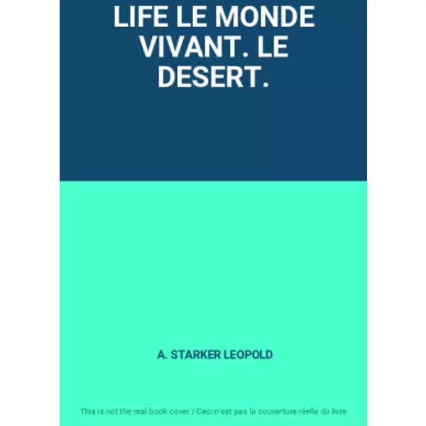 Life LE Monde Vivant. LE Desert. - A. Starker Leopold-image