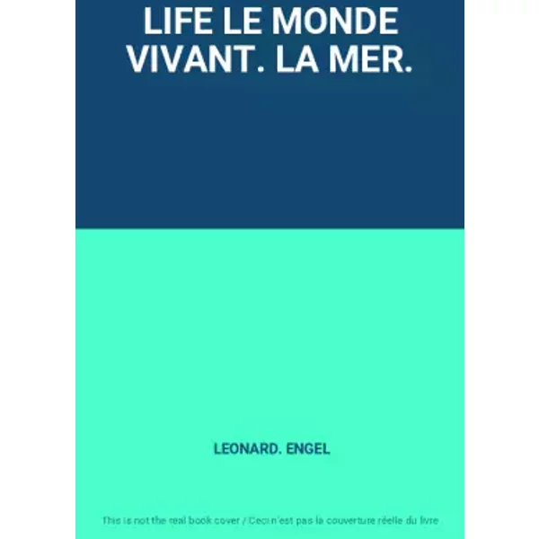 Life Le Monde Vivant. La Mer. - Leonard. Engel-image
