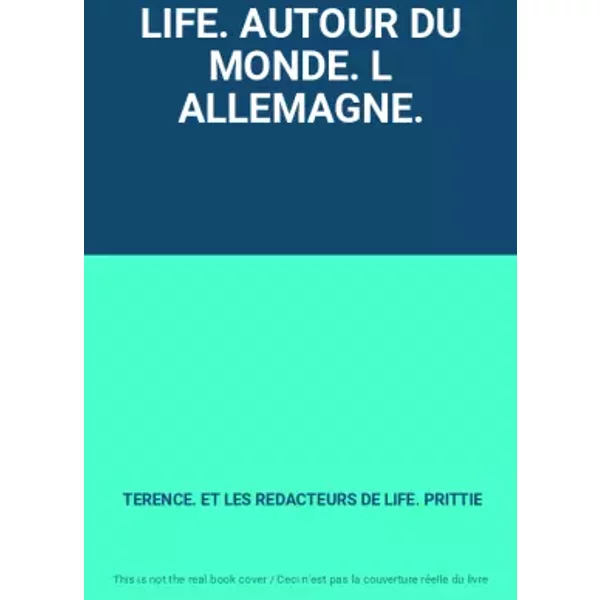 Life. Autour Du Monde. L Allemagne. - Terence. Et Les Redacteurs De Life. Prittie-image