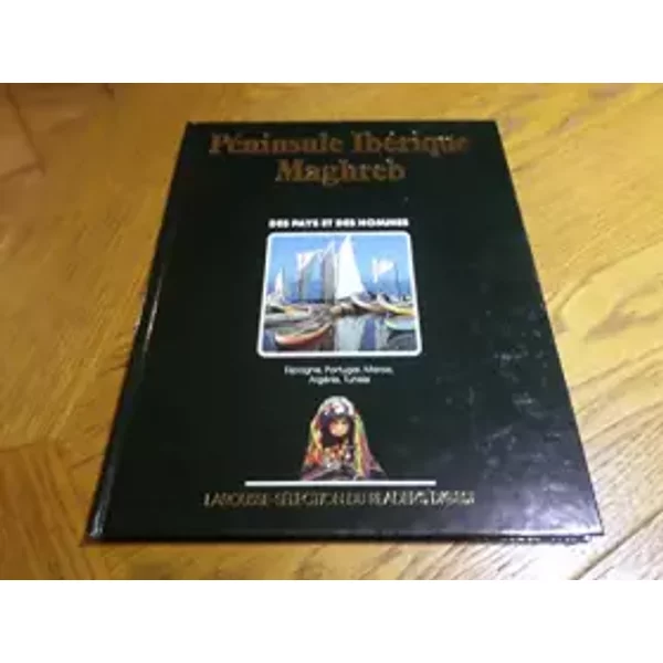PéNinsule Iberique Maghreb Des Pays Et Des Hommes - Collectifs-image