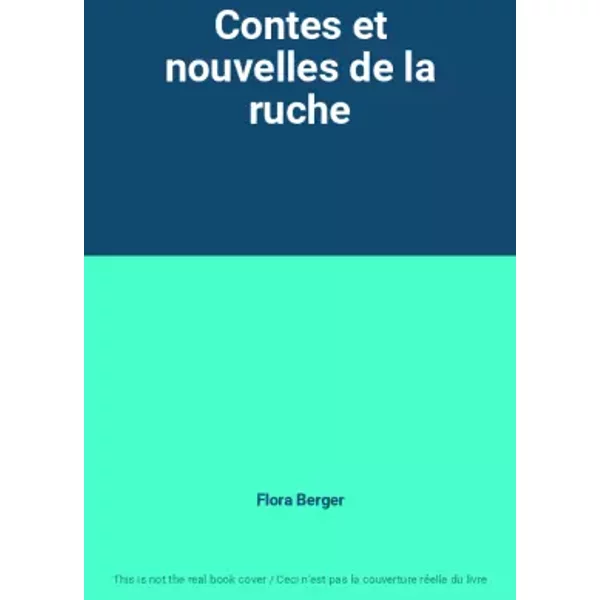 Contes et nouvelles de la ruche - Flora Berger