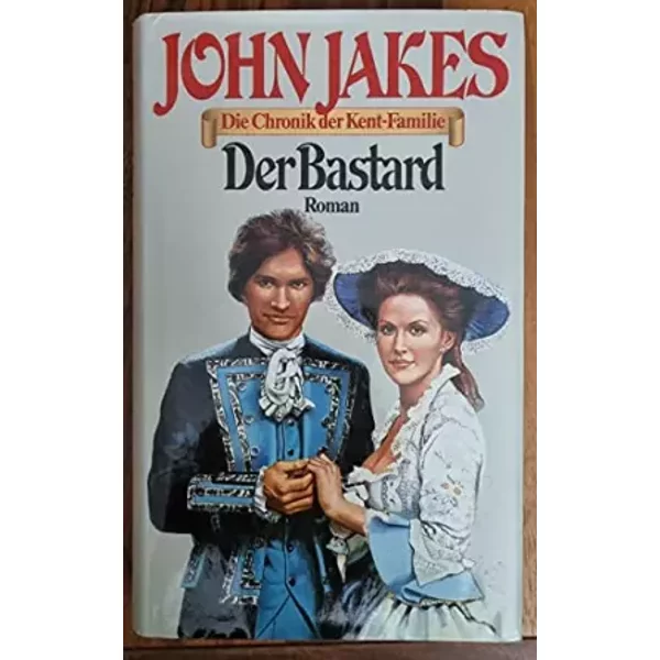 Der Bastard. Die Chronik Der Kent-Familie. Band 1.-image