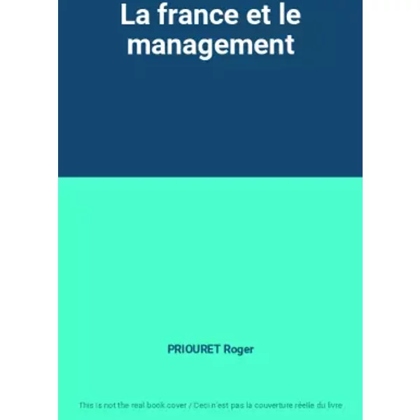La France Et Le Management - Priouret Roger-image