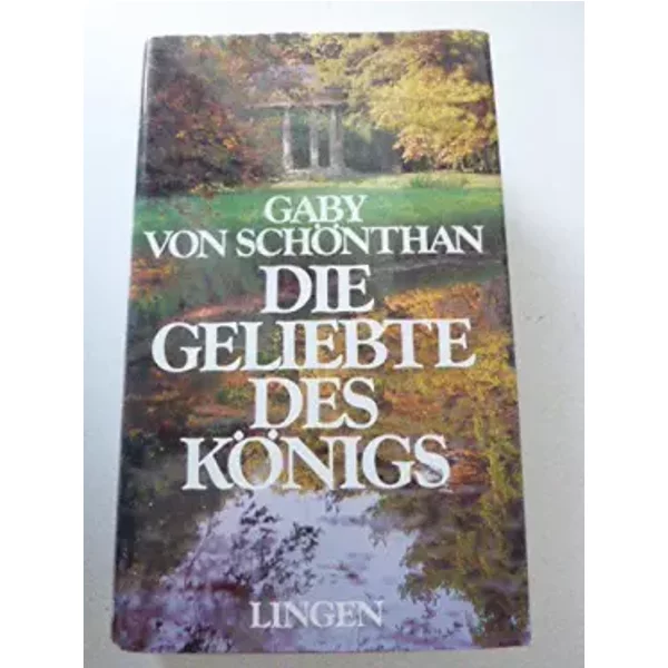Die Geliebte Des KöNigs : - Gaby Von SchöNthan-image