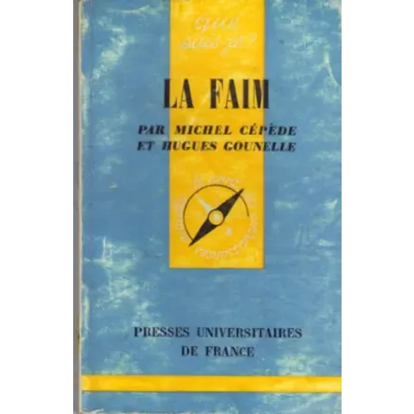 La Faim Que Sais Je 719 - Hugues Gounelle Michel CéPèDe-image