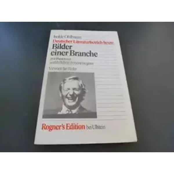 Bilder einer Branche. Deutscher Literaturbetrieb heute.