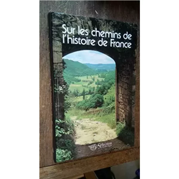 Sur Les Chemins De L'histoire De France - Collectif-image