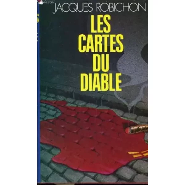 LES CARTES DU DIABLE. - ROBICHON JACQUES