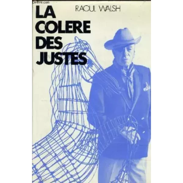 La Colere Des Justes. - Walsh Raoul-image