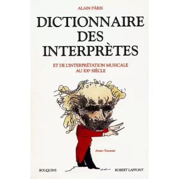 Dictionnaire Des Interpretes Et De L'interpretation Musicale Au Xxe Siecle - Paris Alain-image