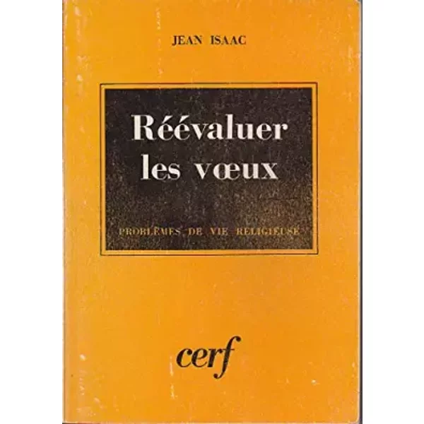 RééValuer Les Voeux -ProblèMes De Vie Religieuse - Jean Isaac-image