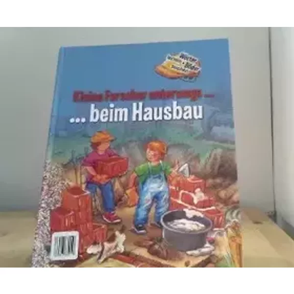 Kleine Forscher unterwegs... beim Hausbau