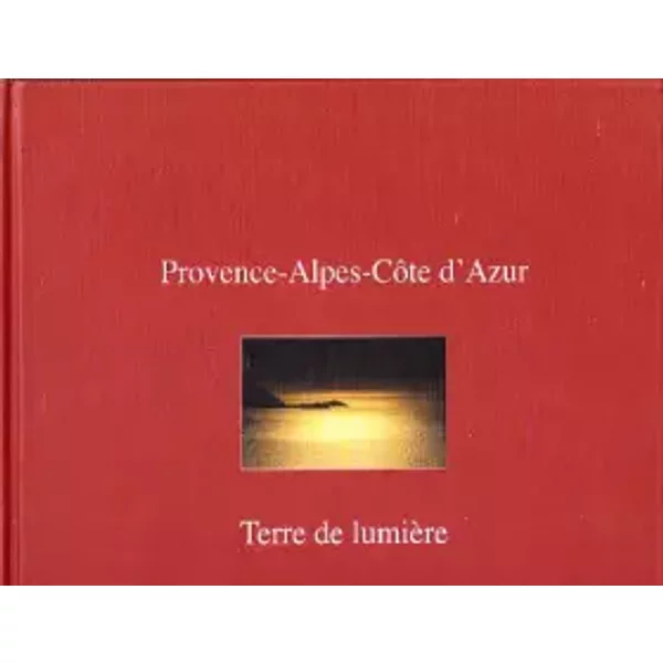 Provence-Alpes-CôTe D'azur, Terre De LumièRe - Collectif-image