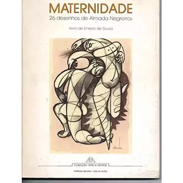 Maternidade: 26 desenhos de Almada Negreiros (Colec‡Æo Arte e artistas)