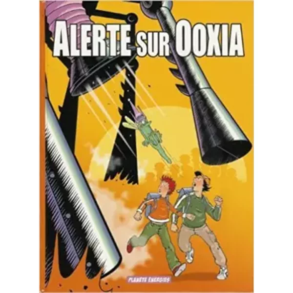 Alerte Sur Ooxia - N°1 - Le Secret De L'éNergie-image