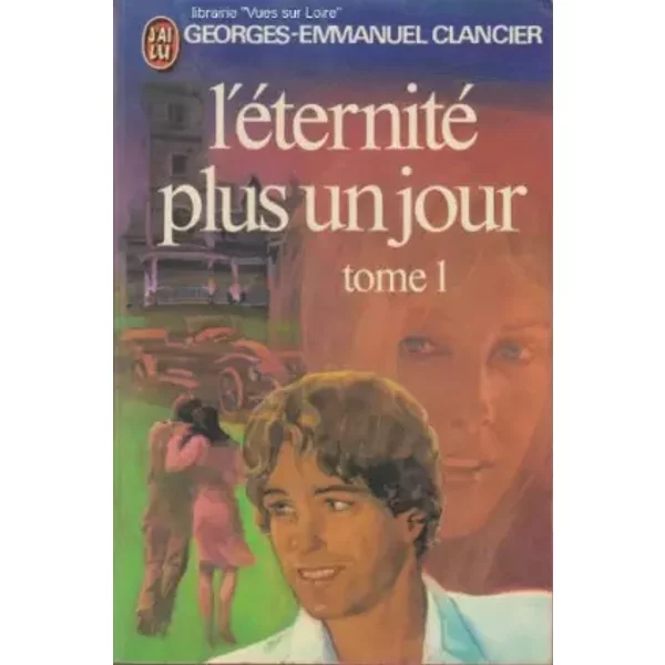 L'éTernité Plus Un Jour Tome 1 - Clancier GEORGES-EMMANUEL-image