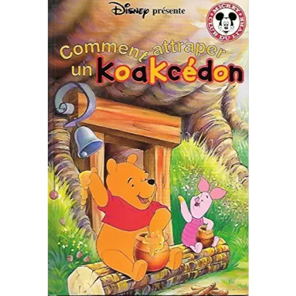 Comment Attraper Un Koakcadon (Winnie L'ourson) - Club Du Livre Mickey-image