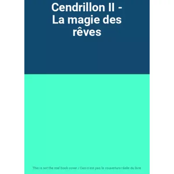 Cendrillon Ii - La Magie Des RêVes-image