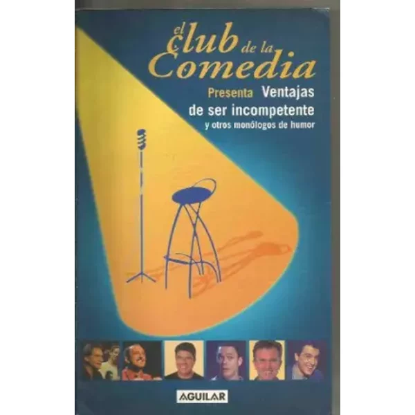 El Club De La Comedia Presenta, Ventajas De Ser Incompetente Y Otros MonóLogos De Humor - Vv Aa-image