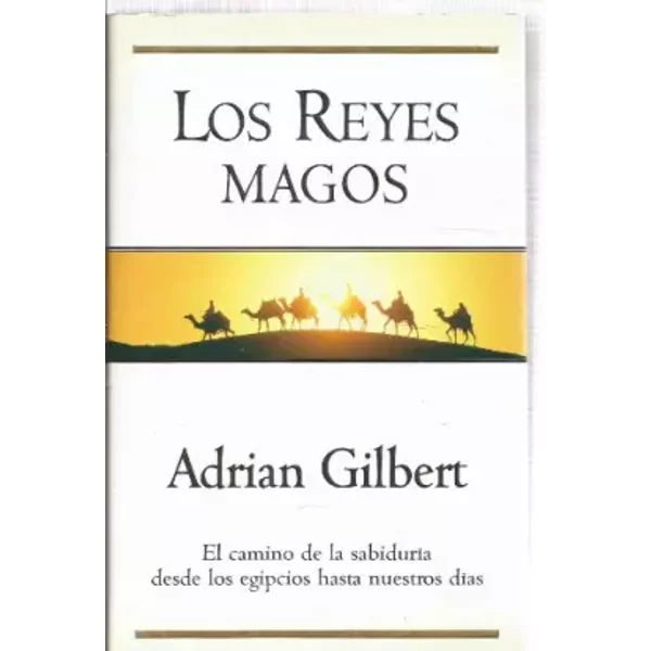 REYES MAGOS, LOS - Adrian Gilbert