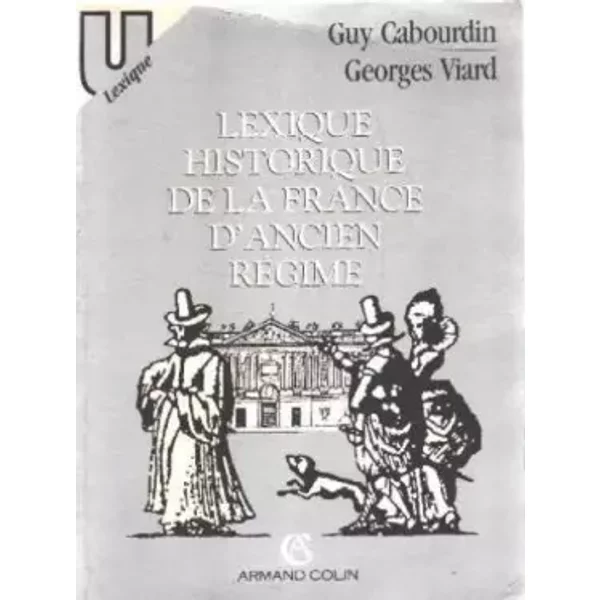 Lexique Historique De La France D'ancien RéGime - Viard Georges Cabourdin Guy-image