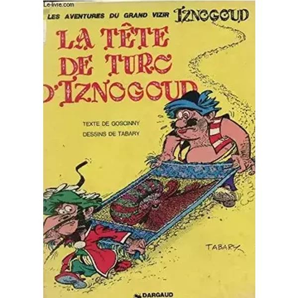 LA TETE DE TURC D'IZNOGOUD / COLLECTION "LES AVENTURES DU GRAND VIZIR IZNOGOUD". - GOSCINNY / TABARY