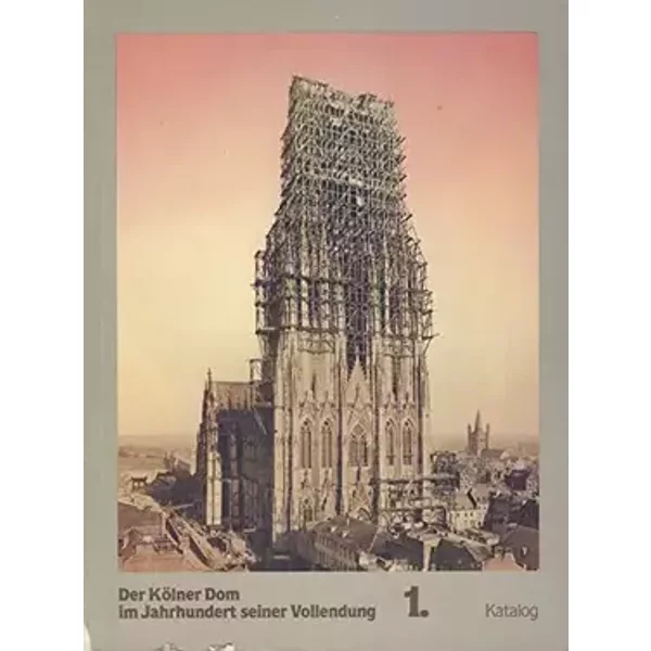 Der Kölner Dom im Jahrhundert seiner Vollendung. 2 Bände. Band 1: Katalog. Band 2: Essays. Anlässlich der Ausstellung der Historischen Musee