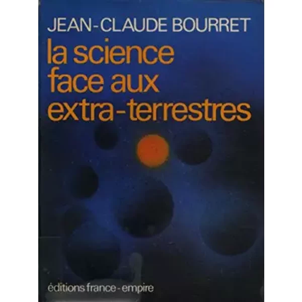 La Science Face Au Extra-Terrestre / 1977 / Bourret, Jean-Claude - Jean-Claude Bourret-image