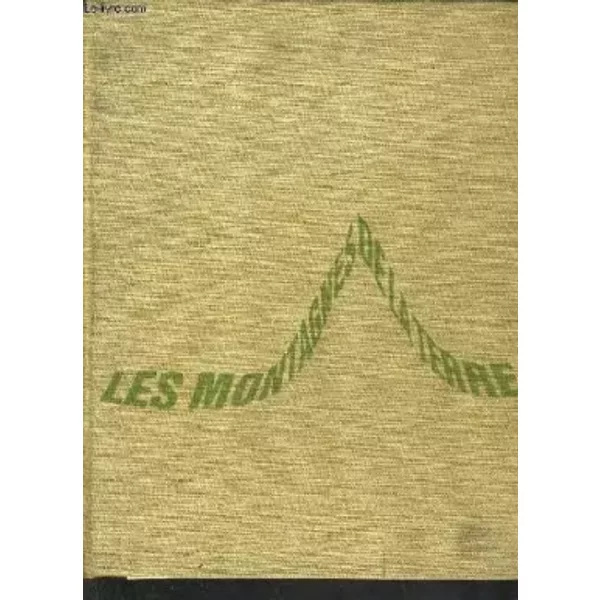 LES Montagnes DE LA Terre 2 - LA Montagne ET L'homme Histoire DE L'alpinisme. - Frison Roche Roger-image