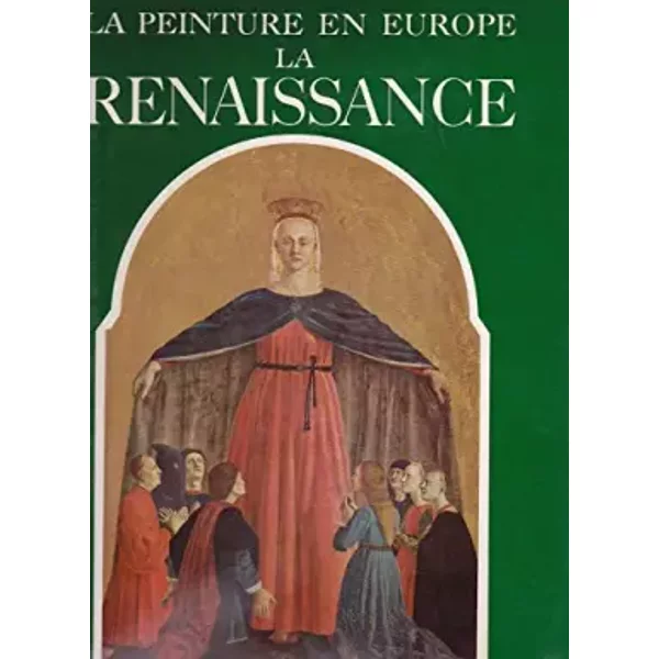 La Peinture En Europe -LA Renaissance. - Renzo Chiarelli-image