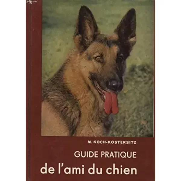 Guide pratique de l'ami du chien - KOCH-KOSTERSITZ Manfred