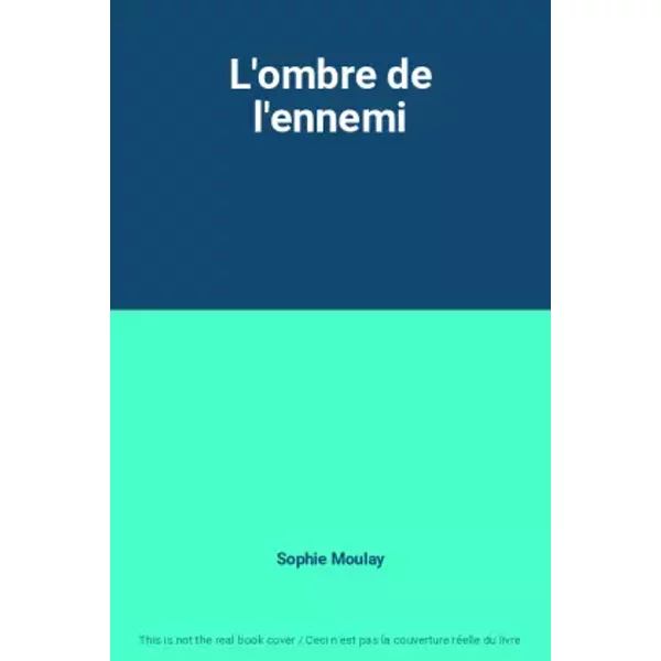L'ombre de l'ennemi - Sophie Moulay