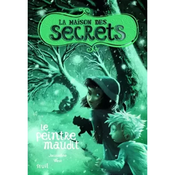 Le Peintre maudit. La Maison des secrets, tome 5 (5) - Jacqueline West