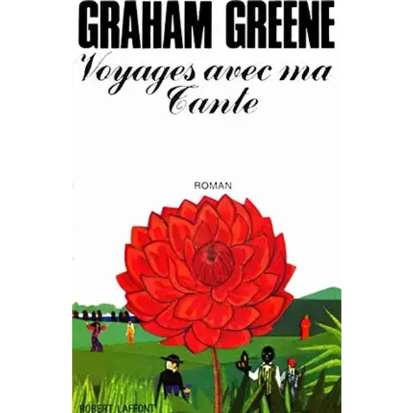Voyage avec ma tante / Greene, Graham