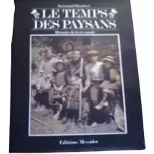 LE TEMPS DES PAYSANS - HUMBERT RAYMOND