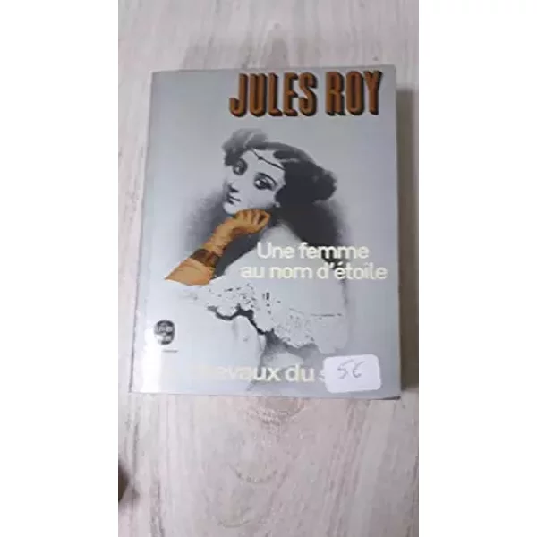 LES CHEVAUX DU SOLEIL.TOME 2.UNE FEMME AU NOM D'ETOILE. - ROY JULES