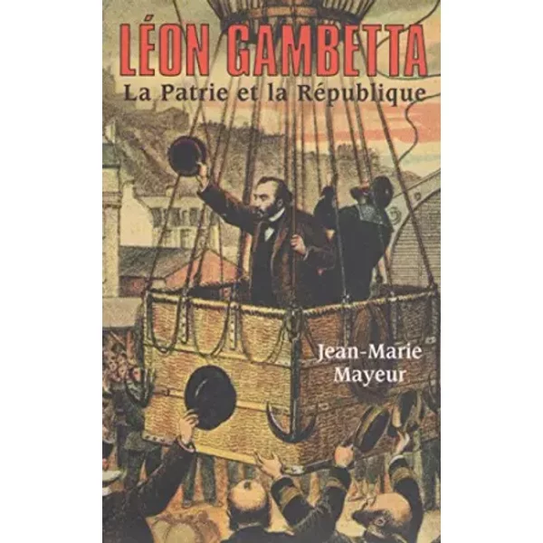 LEON GAMBETTA.LA PATRIE ET LA REPUBLIQUE. - MAYEUR JEAN MARIE.