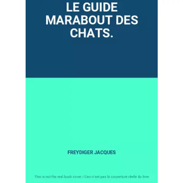 Le Guide Marabout Des Chats. - Freydiger Jacques-image