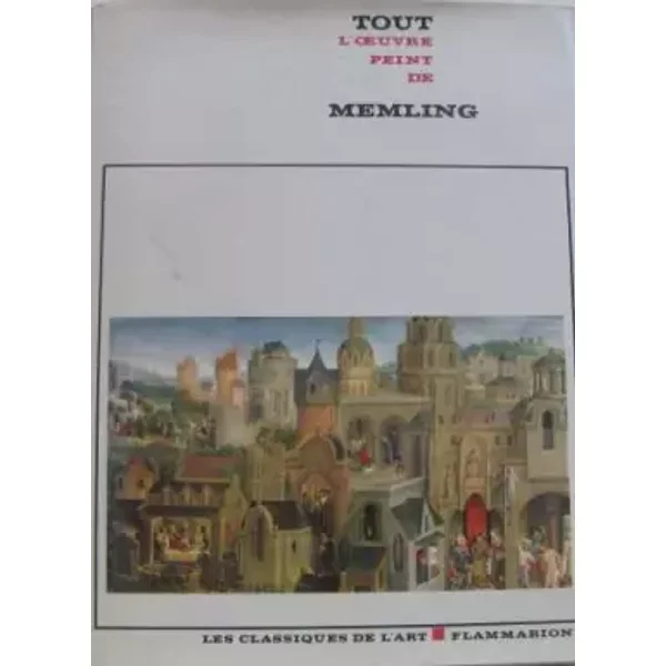 Tout L'oeuvre Peint De Memling - Collectif-image