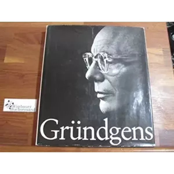 Gustav Gründgens - Schauspieler, Regisseur, Theaterleiter - GRÜNDGENS Gustaf und Henning Rischbieter
