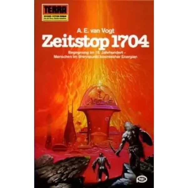 Zeitstop 1704 ; Science Fiction-Roman - Alfred Elton van Vogt