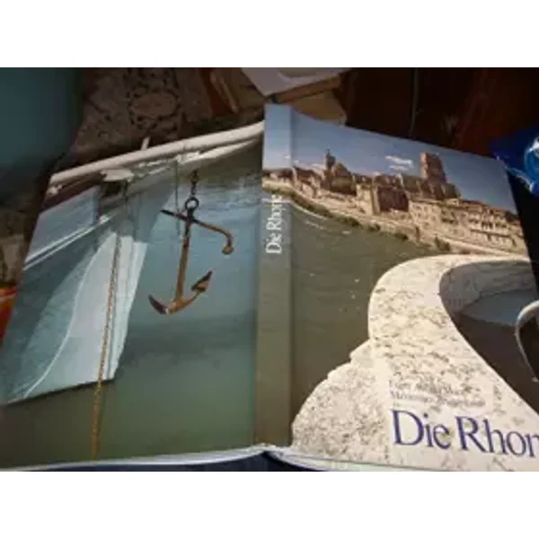Die Rhone / Text: Franz auf der Maur. Fotos: Maximilien Bruggmann - Maur Franz auf der und Maximilien Bruggmann