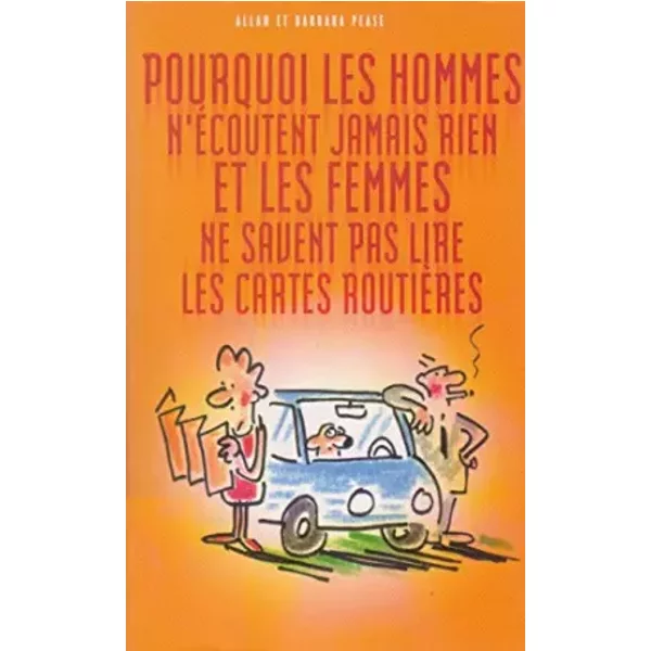 Pease Allan Et Barbara - Pourquoi Les Hommes N éCoutent Jamais Rien Et Les Femmes Ne Savent Pas Lire Les Cartes RoutièRes ?-image