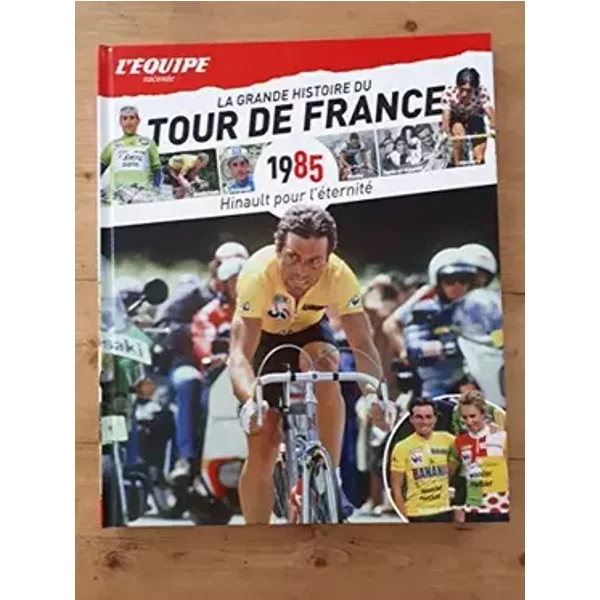 LA GRANDE HISTOIRE DU TOUR DE FRANCE 1985 - L'EQUIPE RACONTE