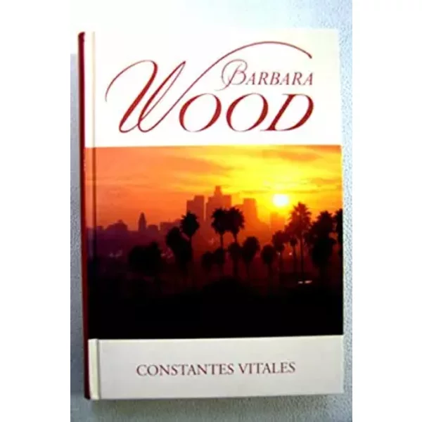 Constantes vitales - Barbara Wood